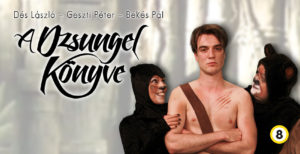 Dés László - Geszti Péter - Békés Pál: A dzsungel könyve @ Flesch Központ